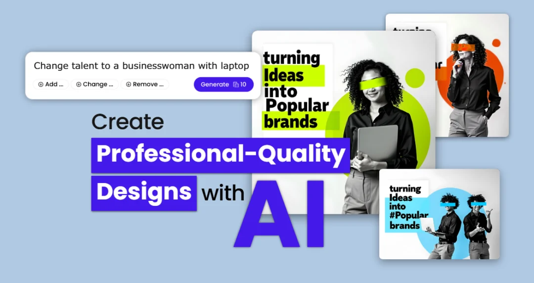 AI-powered design tool interface showing how to easily create professional visuals by editing text prompts and generating branded content.